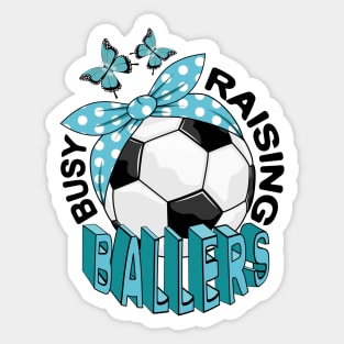 Soccer - Busy Raising Ballers Sticker